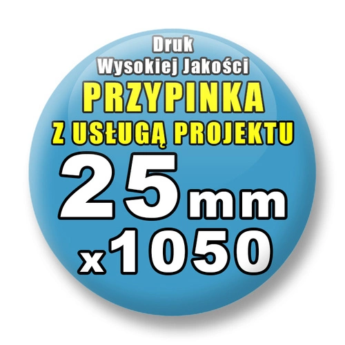 Przypinki 1050 szt. / Buttony Badziki Na Zamówienie / Twój Wzór Logo Foto Projekt / 25 mm.