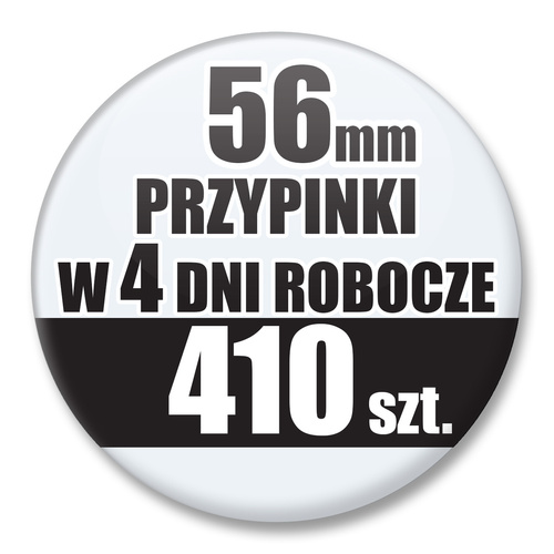 Przypinki Na Zamówienie w 4 dni / 56mm 410 szt. / Buttony Badziki / Twój Wzór Logo Foto Projekt