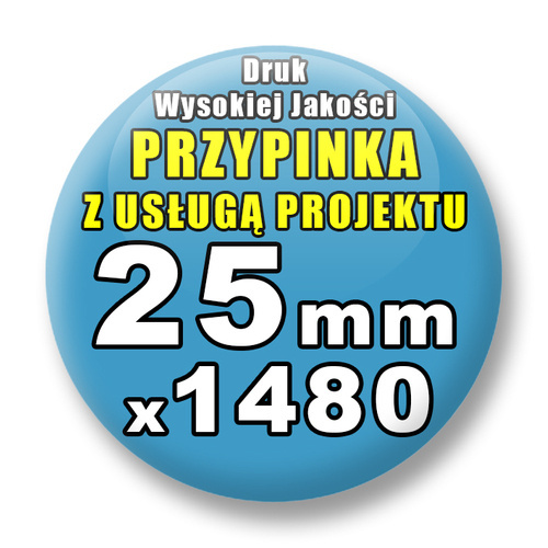 Przypinki 1480 szt. / Buttony Badziki Na Zamówienie / Twój Wzór Logo Foto Projekt / 25 mm.