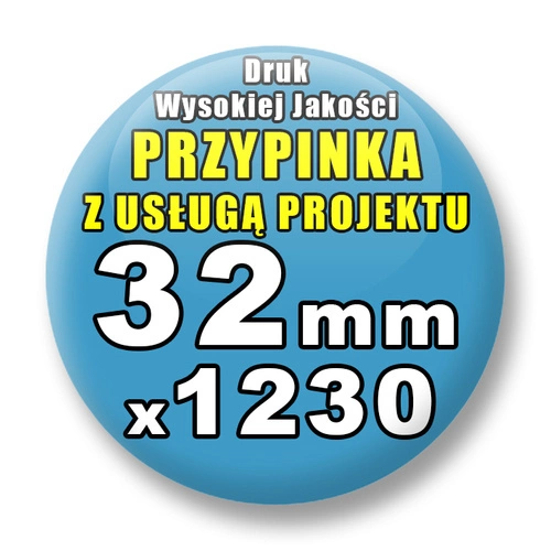 Przypinki 1230 szt. / Buttony Badziki Na Zamówienie / Twój Wzór Logo Foto Projekt / 32 mm.
