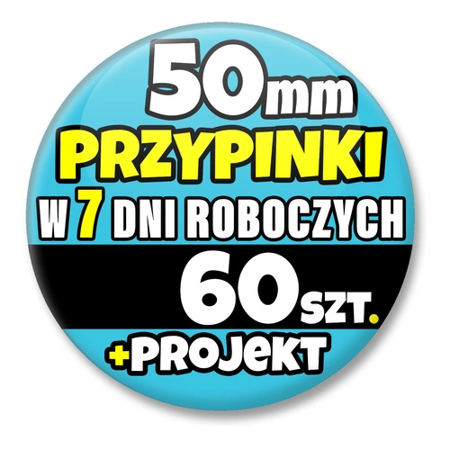 Przypinki Na Zamówienie w 7 dni / 50mm 60 szt. / Buttony Badziki / Twój Wzór Logo Foto Projekt